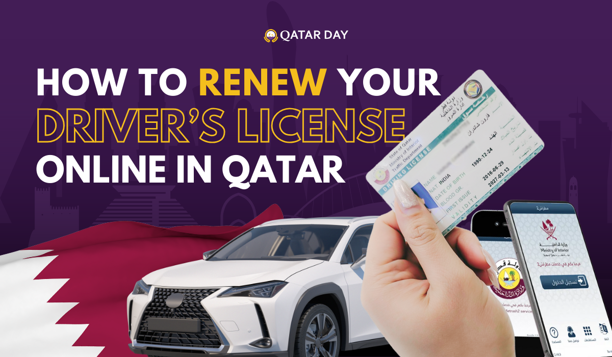 HOW TO RENEW YOUR DRIVER’S LICENSE ONLINE IN QATAR